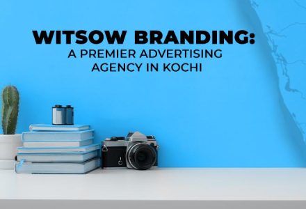 branding-agency-in-kochi-why-choose-witsow-branding-a-premier-advertising-agency-in-kochi-blog